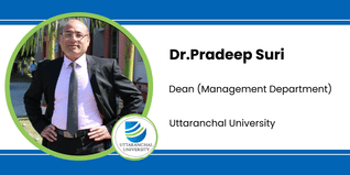 Uttaranchal University, Dean (Management Department): Dr.Pradeep Suri Interview